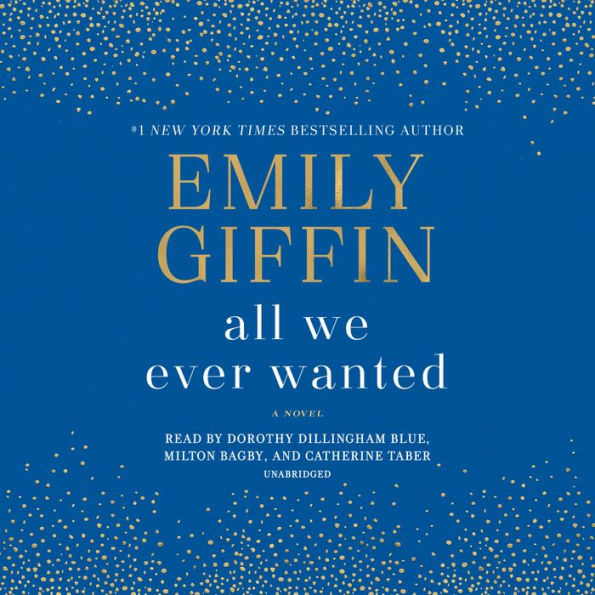 All We Ever Wanted: A Novel