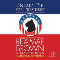 Sneaky Pie for President (Mrs. Murphy Series #21)