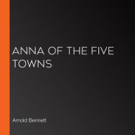 Anna of the Five Towns