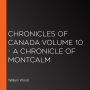 Chronicles of Canada Volume 10 - A Chronicle of Montcalm