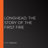 Longhead: The Story of the First Fire