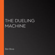 The Dueling Machine