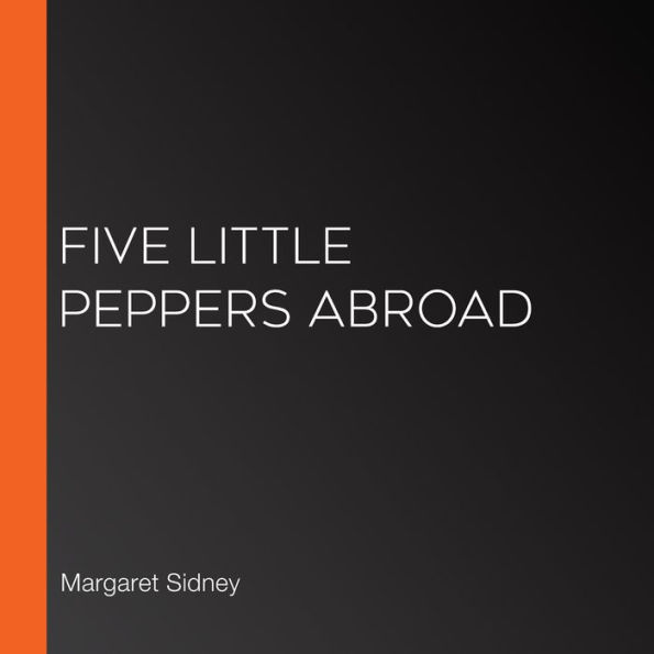 Five Little Peppers Abroad