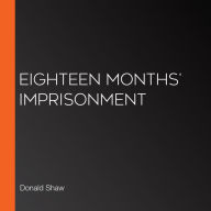 Eighteen Months' Imprisonment