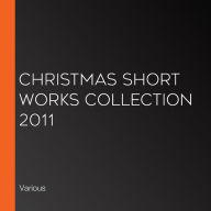 Christmas Short Works Collection 2011