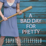 A Bad Day for Pretty: A Crime Novel