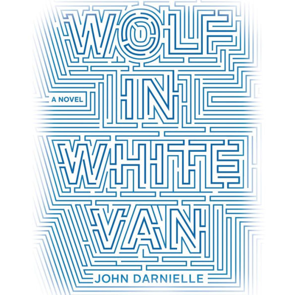 Wolf in White Van: A Novel