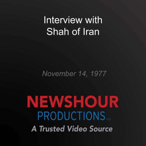 Interview with Shah of Iran
