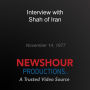 Interview with Shah of Iran