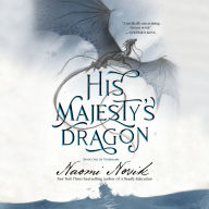 His Majesty's Dragon (Temeraire Series #1)