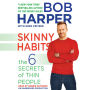 Skinny Habits: The 6 Secrets of Thin People