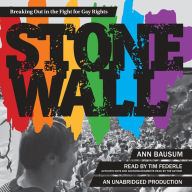 Stonewall: Breaking Out in the Fight for Gay Rights