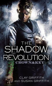The Shadow Revolution (Crown & Key Series #1)