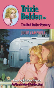 The Red Trailer Mystery: Trixie Belden, Book 2