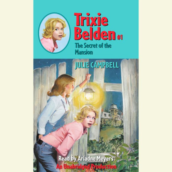 Trixie Belden, Book 1: The Secret of the Mansion