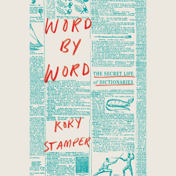 Word by Word: The Secret Life of Dictionaries