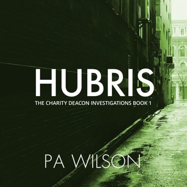 Hubris: A Charity Deacon Investigation