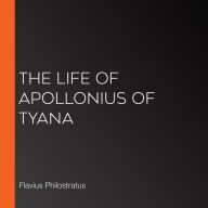 The Life of Apollonius of Tyana