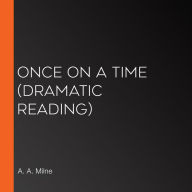 Once on a Time: Dramatic Reading