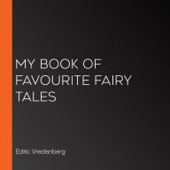 My Book Of Favourite Fairy Tales