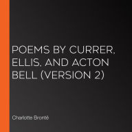 Poems by Currer, Ellis, and Acton Bell (version 2)