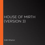 House of Mirth (Version 3)