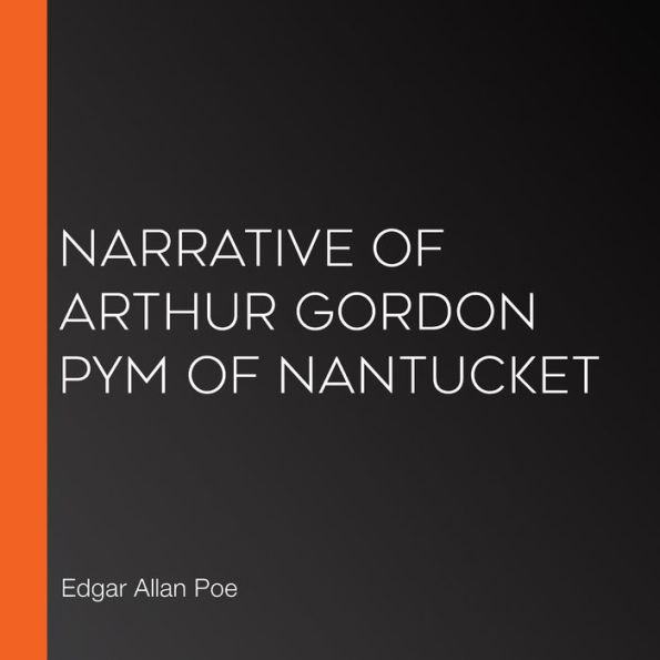 Narrative of Arthur Gordon Pym of Nantucket