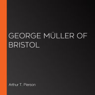 George Müller of Bristol