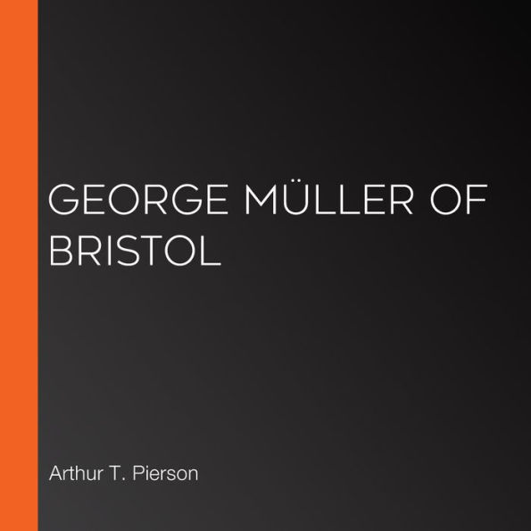 George Müller of Bristol