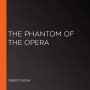 The Phantom of the Opera