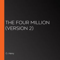Four Million, The (Version 2)