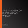 Tragedy of Pudd'nhead Wilson, The (Version 2)