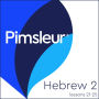 Pimsleur Hebrew Level 2 Lessons 21-25 MP3: Learn to Speak and Understand Hebrew with Pimsleur Language Programs