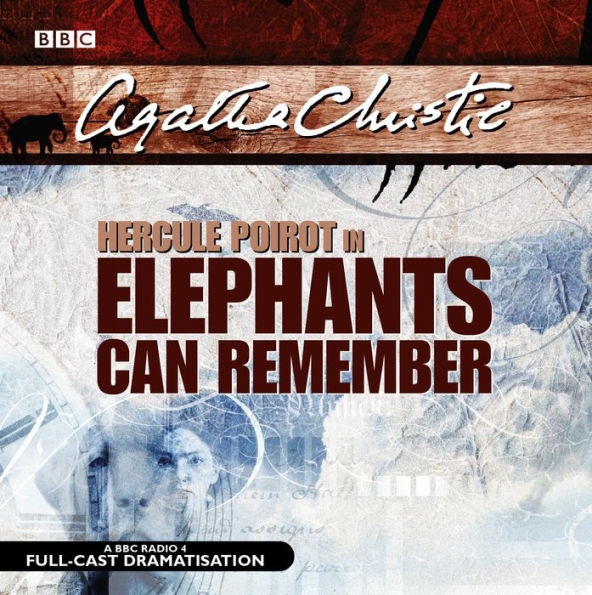Elephants Can Remember: A BBC Full-Cast Radio Drama