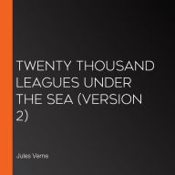 Twenty Thousand Leagues Under the Sea (Version 2)