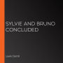 Sylvie and Bruno Concluded