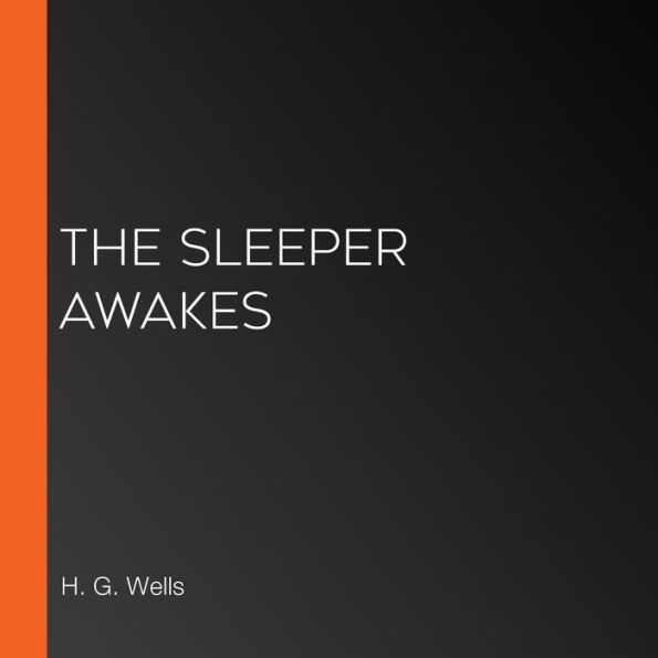 The Sleeper Awakes