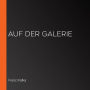 Auf der Galerie