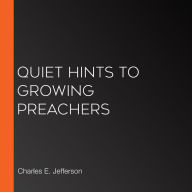 Quiet Hints to Growing Preachers