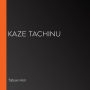 Kaze Tachinu