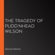 The Tragedy of Pudd'nhead Wilson