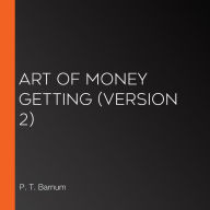 Art of Money Getting (version 2)