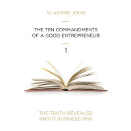 The Ten Commandments of a Good Entrepreneur