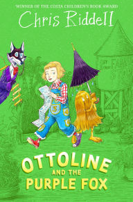 Ottoline and the Purple Fox: A Beautifully Illustrated Mystery-Adventure