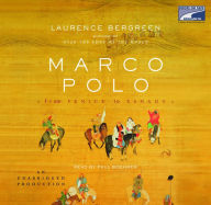 Marco Polo: From Venice to Xanadu