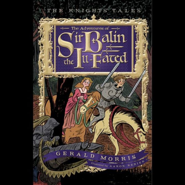 The Adventures of Sir Balin the Ill-Fated: The Knights' Tales Book 4