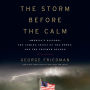 The Storm Before the Calm: America's Discord, the Coming Crisis of the 2020s, and the Triumph Beyond