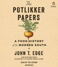 The Potlikker Papers: A Food History of the Modern South