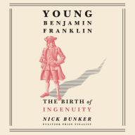 Young Benjamin Franklin: The Birth of Ingenuity