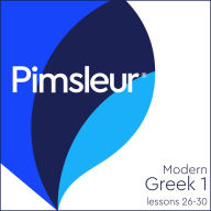 Pimsleur Greek (Modern) Level 1 Lessons 26-30: Learn to Speak and Understand Modern Greek with Pimsleur Language Programs